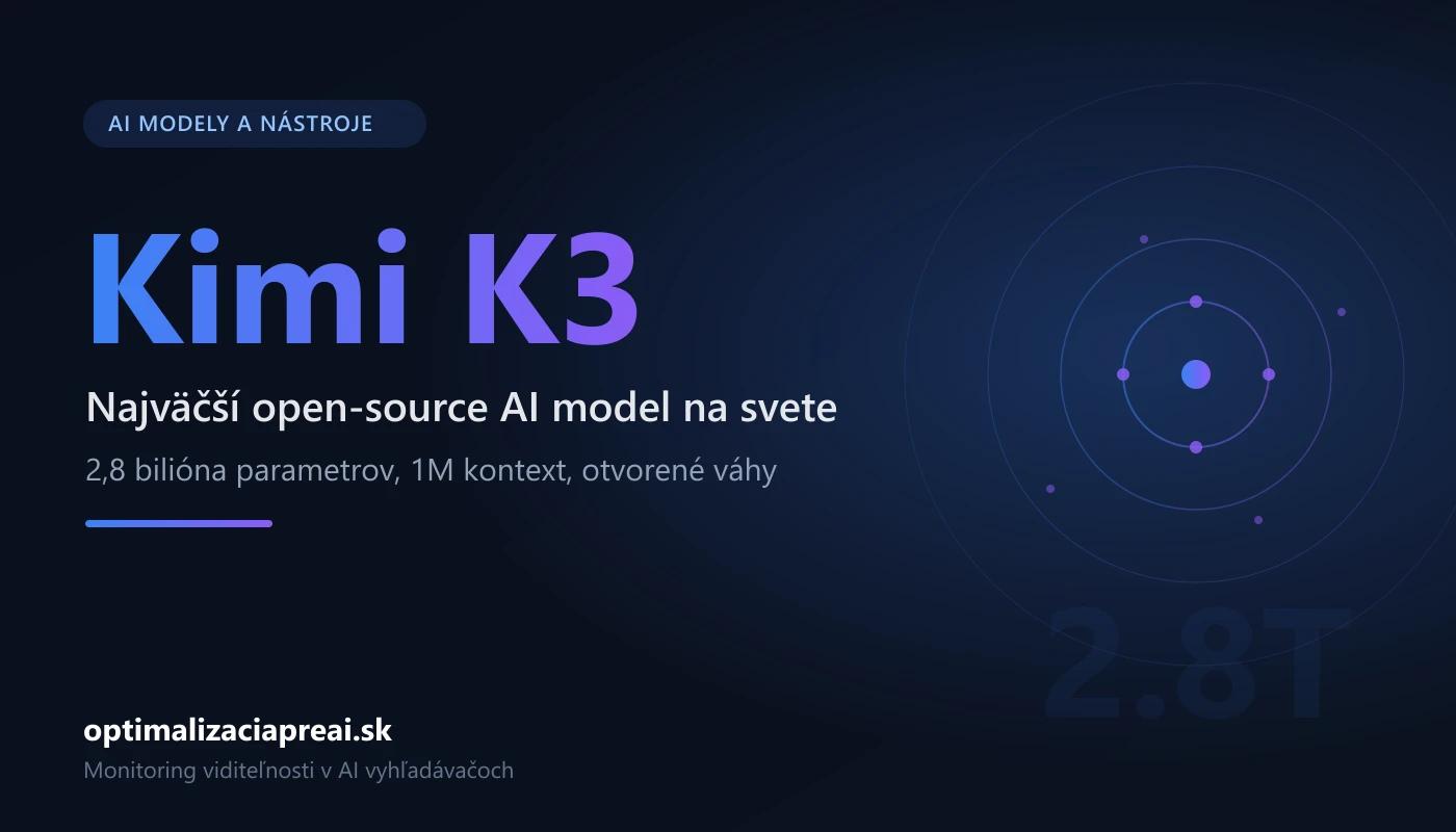 Kimi K3: najväčší open-source AI model na svete (2,8 bilióna parametrov)