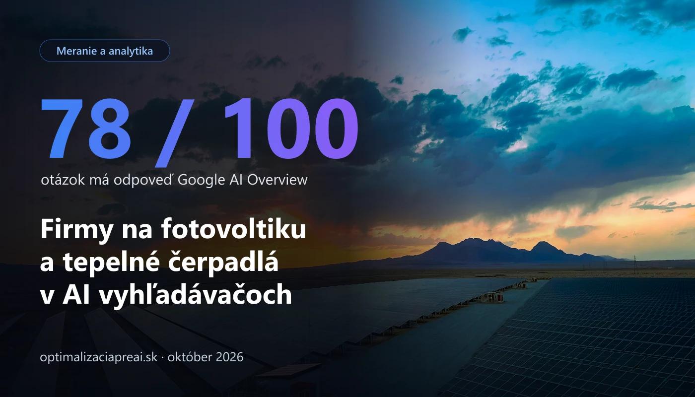TOP firmy na fotovoltiku a tepelné čerpadlá na Slovensku v AI vyhľadávačoch, október 2026